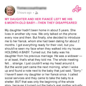 My Daughter and Her Fiancé Left Me His 6-Month-Old Baby—Then They Disappeared My Daughter and Her Fiancé Left Me His 6-Month-Old Baby—Then They Disappeared